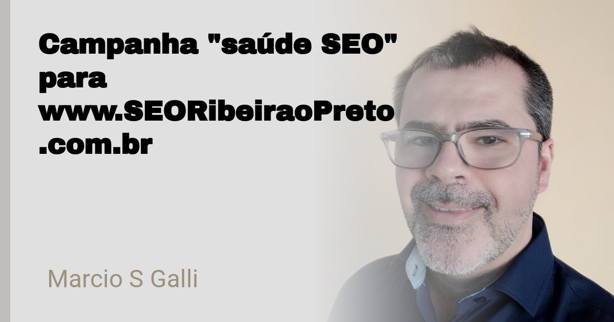 Campanha "saúde SEO" para www.SEORibeiraoPreto.com.br